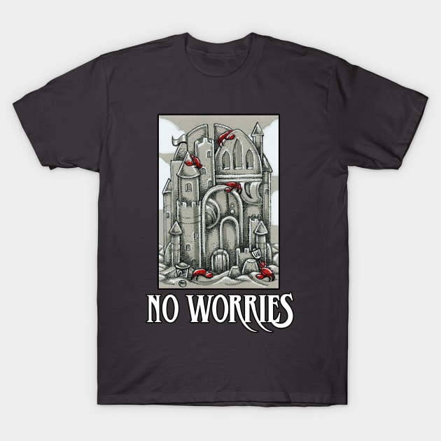 No Worries - Sand Castle - Crabs T-Shirt by Nat Ewert Art